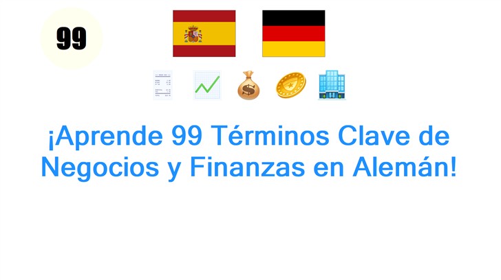 ¡Aprende 99 Términos Clave de Negocios y Finanzas en Alemán!